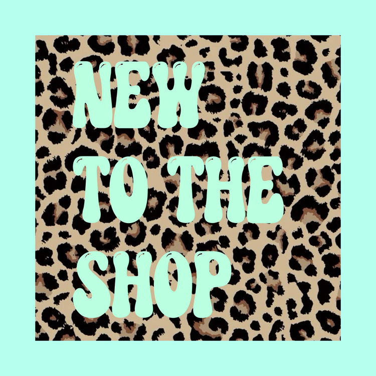 New to the Shop